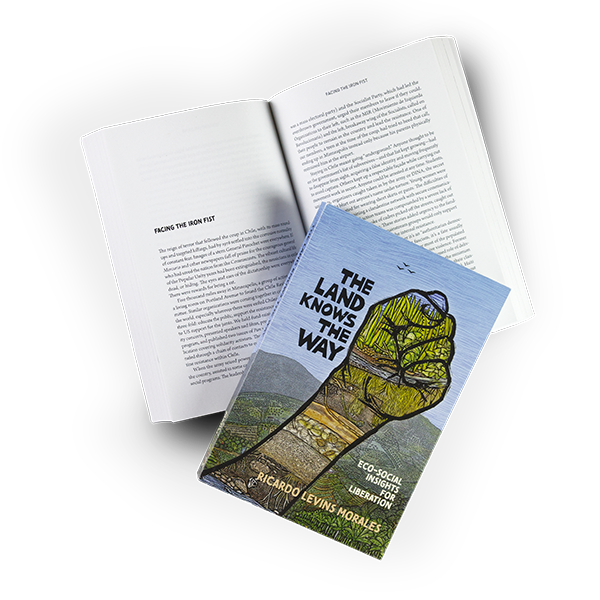The Land Knows The Way by Ricardo Levins Morals, shown open to a chapter page.